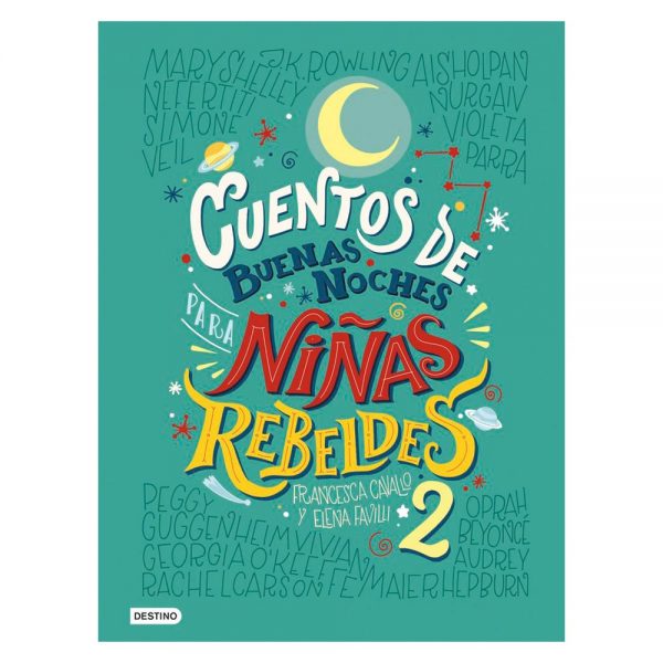 Cuentos de Buenas Noches para Niñas Rebeldes 2 Elena Favilli Francesca Cavalli Desnivel