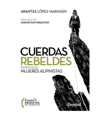 Cuerdas Rebeldes Arantza López Marugán Desnivel