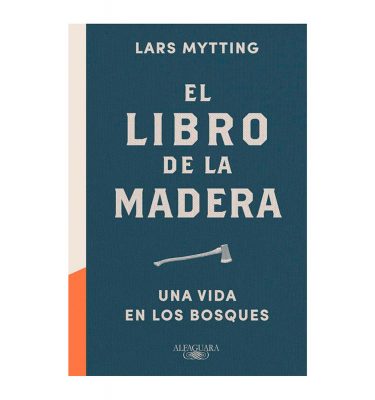 El libro de la madera. Myttings, Lars. Alfaguara