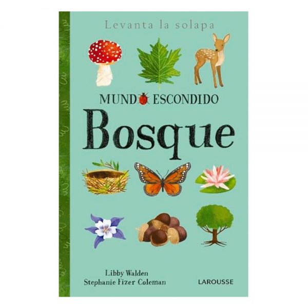 Mundo Escondido Bosque Larousse Editorial