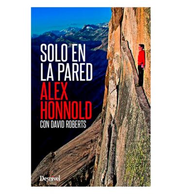 Solo en la Pared Alex Honnold Desnivel