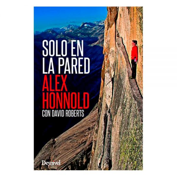 Solo en la Pared Alex Honnold Desnivel